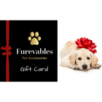 Furevables Pet Boutique Gift Card - Furevables Pet Boutique